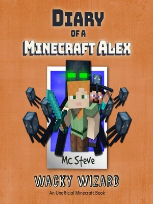 cover image of Diary of a Minecraft Alex Book 4--Wacky Wizard